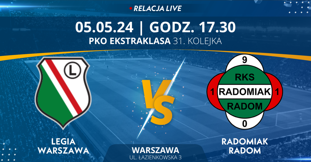 Legia Warszawa - Radomiak Radom (relacja LIVE)